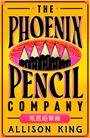 Allison King: The Phoenix Pencil Company, Buch