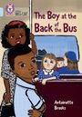 Antoinette Brooks: Collins Big Cat - The Boy at the Back of the Bus, Buch