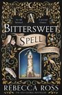 "A BITTERSWEET SPELL" von Rebecca Ross, "FINAL COVER TO BE REVEALED". Schwarzer Hintergrund, weiße Schrift, Magpie-Logo.