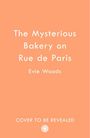 Evie Woods: The Mysterious Bakery on Rue de Paris, Buch