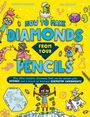 Swapna Haddow: How to Make Diamonds From Your Pencils, Buch