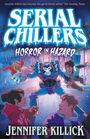 Texte: "Serial Chillers: Horror in Hazard", "Jennifer Killick". Illustration eines Monsters, das vier Kinder erschreckt.