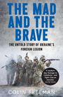 Colin Freeman: The Mad and the Brave, Buch