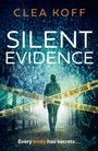 Clea Koff: The Silent Evidence, Buch