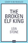 Leia Stone: The Broken Elf King, Buch