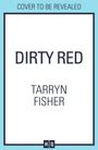 Tarryn Fisher: Dirty Red, Buch