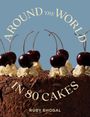„AROUND THE WORLD IN 80 CAKES“ und darunter „RUBY BHOGAL“. Dunkle Kirschen und Sahne auf einer mit Schokolade bedeckten Torte.