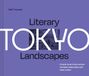 „Matt Treyvaud: Literary TOKYO Landscapes. A book-lover’s tour across temples, teahouses, and tales untold.“
