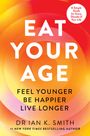 Ian K. Smith: Eat Your Age, Buch