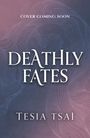 Tesia Tsai: Deathly Fates, Buch