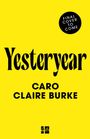Caro Claire Burke: Yesteryear, Buch
