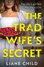 Liane Child: The Tradwife's Secret, Buch