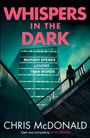Chris Mcdonald: Whispers in the Dark, Buch