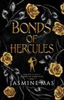Text: "Bonds of Hercules," "From the author of Blood of Hercules," "Jasmine Mas." Goldene Rosen auf schwarzem Hintergrund.
