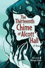 J. P. Rose: The Thirteenth Chime of Alcott Hall, Buch