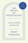 Der Text sagt: "THE PRINCE OF WHITECHAPEL: A Story of Exile and Survival" von Rachel Lichtenstein. Ein Kreis: "Cover to be revealed". Einfache Umrandung.