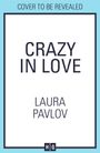 Laura Pavlov: Crazy in Love, Buch