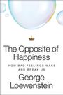 George Loewenstein: The Opposite of Happiness, Buch