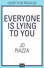 Jo Piazza: Everyone is Lying to You, Buch