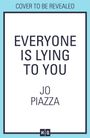 Jo Piazza: Everyone is Lying to You, Buch