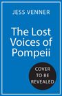 Jess Venner: The Lost Voices of Pompeii, Buch