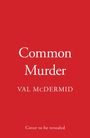Val McDermid: Common Murder, Buch