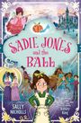 Sally Nicholls: Sadie Jones and the Ball, Buch