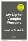 Jessica Gadziala: My Big Fat Vampire Wedding, Buch