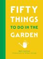 Matt Collins: Fifty Things to Do in the Garden, Buch