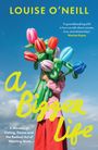 Louise O'Neill: A Bigger Life, Buch