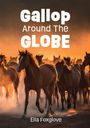 Ella Foxglove: Gallop Around the Globe, Buch