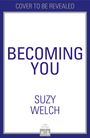 Suzy Welch: Becoming You, Buch