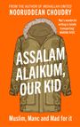 Nooruddean Choudry: Assalam Alaikum, Our Kid, Buch