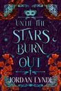 Jordan Lynde: Until The Stars Burn Out, Buch