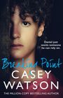 Casey Watson: Breaking Point, Buch
