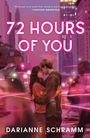 „72 HOURS OF YOU“ und „DARIANNE SCHRAMM“ in leuchtenden Buchstaben über einem Paar, das sich umarmt, vor einer Stadtansicht.