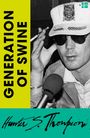 Hunter S. Thompson: Generation of Swine, Buch