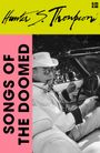 Hunter S. Thompson: Songs of the Doomed, Buch