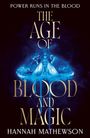 "The Age of Blood and Magic", "Hannah Mathewson", "Final Cover To Be Revealed". Dunkler Hintergrund, weißer Text.