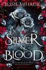 Text: "JESSIE MIHALIK, SILVER & BLOOD." Eine Krone mit Edelsteinen, graue Rosen und rote Blätter sind im Hintergrund.