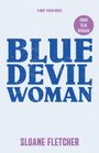 Sloane Fletcher: Blue Devil Woman, Buch