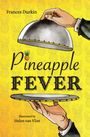Frances Durkin: Pineapple Fever, Buch