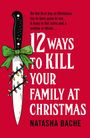 Natasha Bache: 12 Ways to Kill Your Family at Christmas, Buch