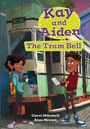 Carol Mitchell: Kay and Aiden - The Tram Bell, Buch