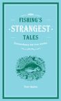 Text: "Fishing's Strangest Tales. Extraordinary but true stories. Tom Quinn." Illustration: Fisch mit Angelzubehör.