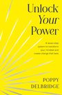 "Unlock Your Power" von Poppy Delbridge. Gelber Hintergrund mit silbernen Strahlen und Untertitel über Mindset-Veränderung.