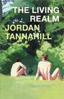 Jordan Tannahill: The Living Realm, Buch