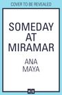 Text: "Cover to be revealed," "Someday at Miramar," "Ana Maya." Einfache Gestaltung mit blauem Rand und HQ-Logo unten.