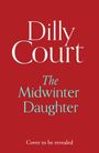 "Dilly Court, The Midwinter Daughter, Cover to be revealed" auf rotem Hintergrund.