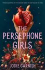 Text: "These queens of the dead need to get back to hell. The Persephone Girls. Jodie Garnish." Illustration mit Granatapfel und Blumen.